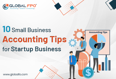 10 Small Business Accounting Tips for Startup Business